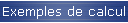 Exemples de calcul