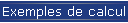 Exemples de calcul